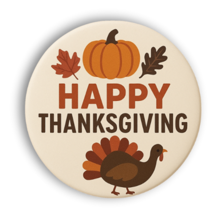 Happy Thanksgiving Pin Badge | Fall Holiday Edition