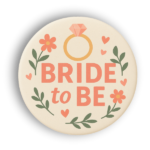 Bride To Be Pin Badge | Floral Bridal Edition