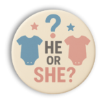 He or She Gender Reveal Pin Badge | Baby Party Edition